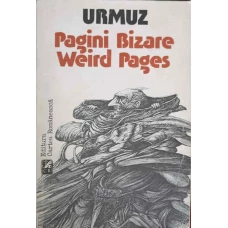 PAGINI BIZARE WEIRD PAGES EDITIE BILINGVA ROMANA/ENGLEZA