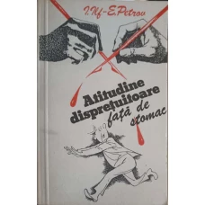 ATITUDINE DISPRETUITOARE FATA DE STOMAC