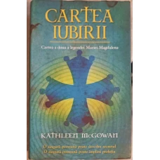 CARTEA IUBIRII. CARTEA A DOUA A LEGENDEI MARIEI MAGDALENA