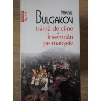 INIMA DE CAINE. INSEMNARI PE MANSETE