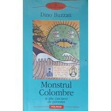 MONSTRUL COLOMBRE SI ALTE CINCIZECI DE POVESTIRI