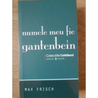 NUMELE MEU FIE GANTENBEIN