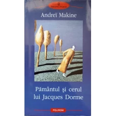 PAMANTUL SI CERUL LUI JACQUES DORME