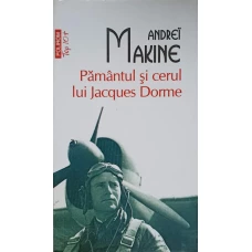 PAMANTUL SI CERUL LUI JACQUES DORME