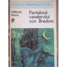 PANTALONII CAVALERULUI VON BREDOW
