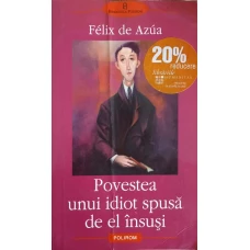 POVESTEA UNUI IDIOT SPUSA DE EL INSUSI