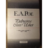 PRABUSIREA CASEI USHER. SCHITE, NUVELE, POVESTIRI 1831-1842