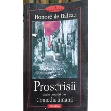 PROSCRISII  SI ALTE POVESTIRI DIN COMEDIA UMANA