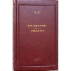 SUB ARIPA MORTII. PRABUSIREA