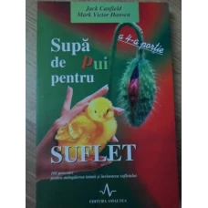 SUPA DE PUI PENTRU SUFLET. A 4-A PORTIE