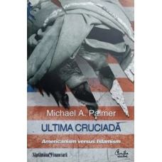 ULTIMA CRUCIADA. AMERICANISM VERSUS ISLAMISM