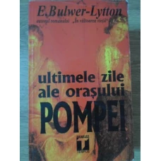 ULTIMELE ZILE ALE ORASULUI POMPEI