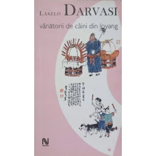 VANATORII DE CAINI DIN LOYANG. POVESTIRI CHINEZESTI