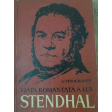 VIATA ROMANTATA A LUI STENDHAL