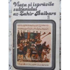 VIATA SI ISPRAVILE SULTANULUI AZ-ZAHIR BAIBARS