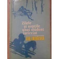 ZILELE SI NOPTILE UNUI STUDENT INTARZIAT