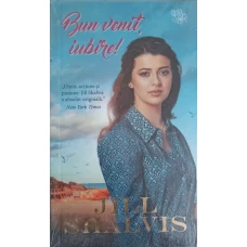 BUN VENIT, IUBIRE!