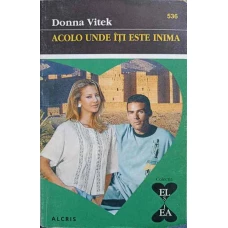 ACOLO UNDE ITI ESTE INIMA