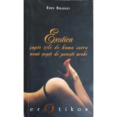 EXOTICA. SAPTE ZILE DE KAMA SUTRA, NOUA NOPTI DE POVESTI ARABE