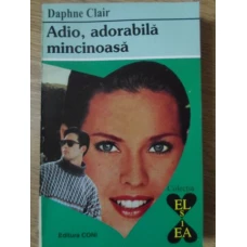 ADIO, ADORABILA MINCINOASA