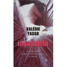 INSATIABILA. JURNALUL EROTIC AL UNEI TINERE FRANTUZOAICE IN SPANIA