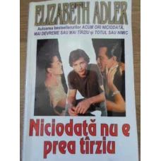 NICIODATA NU E PREA TARZIU