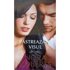 PASTREAZA-TI VISUL