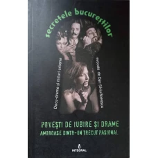 POVESTI DE IUBIRE SI DRAME AMOROASE DINTR-UN TRECUT PASIONAL