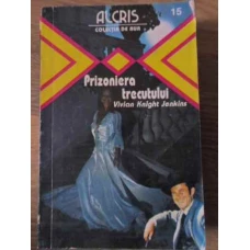 PRIZONIERA TRECUTULUI