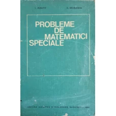 PROBLEME DE MATEMATICI SPECIALE