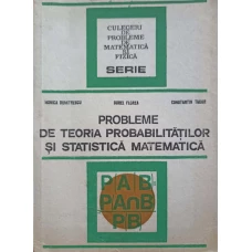 PROBLEME DE TEORIA PROBABILITATILOR SI STATISTICA MATEMATICA