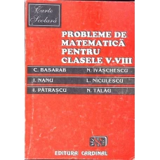 PROBLEME DE MATEMATICA PENTRU CLASELE V-VIII