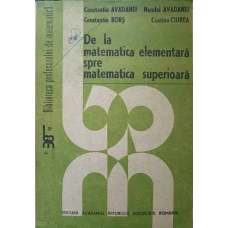 DE LA MATEMATICA ELEMENTARA SPRE MATEMATICA SUPERIOARA