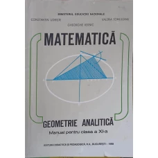MATEMATICA, GEOMETRIE ANALITICA, MANUAL PENTRU CLASA A XI-A