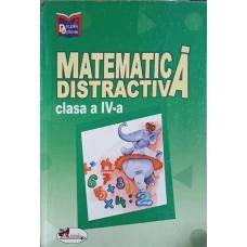 MATEMATICA DISTRACTIVA CLASA A IV-A