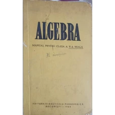 ALGEBRA. MANUAL PENTRU CLASA A X-A REALA