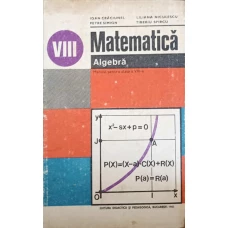 MATEMATICA. ALGEBRA. MANUAL PENTRU CLASA A VIII-A
