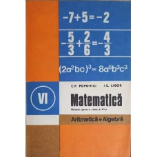 MATEMATICA ARITMETICA, ALGEBRA, MANUAL PENTRU CLASA A VI-A