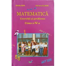 MATEMATICA, EXERCITII SI PROBLEME, CLASA A IV-A