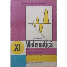 MATEMATICA. ELEMENTE DE ANALIZA MATEMATICA. MANUAL PENTRU CLASA A XI-A
