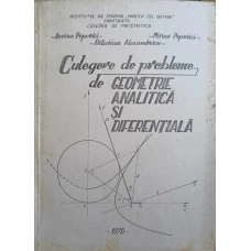 CULEGERE DE PROBLEME DE GEOMETRIE ANALITICA SI DIFERENTIALA