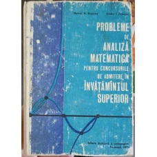 PROBLEME DE ANALIZA MATEMATICA PENTRU CONCURSURILE DE ADMITERE IN INVATAMANTUL SUPERIOR