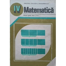 MATEMATICA. MANUAL PENTRU CLASA A IV-A