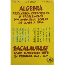 ALGEBRA, REZOLVAREA EXERCITIILOR SI PROBLEMELOR DIN MANUALUL SCOLAR DE CLASA A XII-A