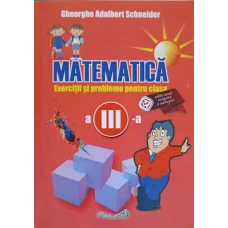 MATEMATICA. EXERCITII SI PROBLEME PENTRU CLASA A III-A