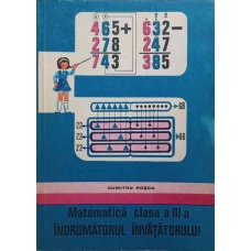 MATEMATICA CLASA A III-A. INDRUMATORUL INVATATORULUI