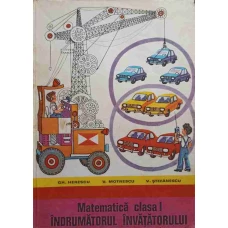 MATEMATICA CLASA I. INDRUMATORUL INVATATORULUI