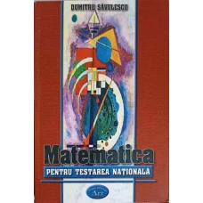 MATEMATICA PENTRU TESTAREA NATIONALA