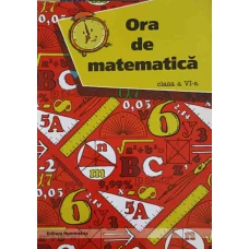 ORA DE MATEMATICA, CLASA A VI-A PARTEA 1