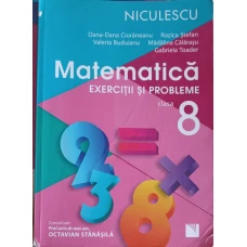 MATEMATICA, EXERCITII SI PROBLEME CLASA 8